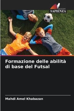 Formazione delle abilità di base del Futsal - Amel Khabazan, Mahdi