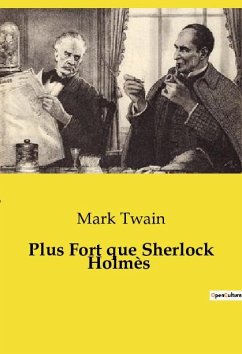 Plus Fort que Sherlock Holmès - Twain, Mark