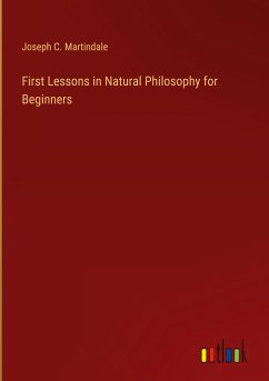 First Lessons in Natural Philosophy for Beginners