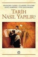 Tarih Nasil Yapilir - Cadiou, Francois; Coulomb, Clarisse; Lemonde, Anne; Santamaria, Yves