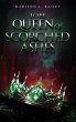 To be Queen of Scorched Ashes - Bild 1