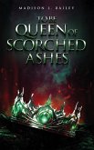 To be Queen of Scorched Ashes