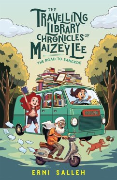 The Road to Bangkok: The Travelling Library Chronicles of Maizey Lee (eBook, ePUB) - Salleh, Erni