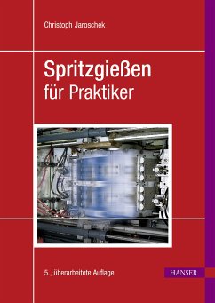 Spritzgießen für Praktiker (eBook, PDF) - Jaroschek, Christoph