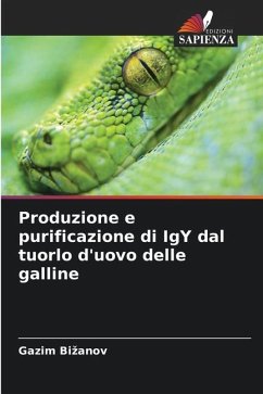 Produzione e purificazione di IgY dal tuorlo d'uovo delle galline - Bizanov, Gazim