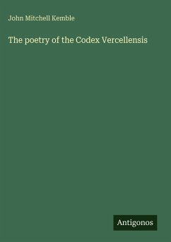 The poetry of the Codex Vercellensis - Kemble, John Mitchell