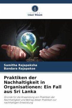 Praktiken der Nachhaltigkeit in Organisationen: Ein Fall aus Sri Lanka - Rajapaksha, Samitha;Rajapakse, Bandara