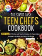 The Super Easy Teen Chef Cookbook - Bild 1