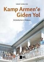 Kamp Armene Giden Yol - Güzelyan, Hrant