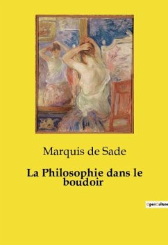 La Philosophie dans le boudoir - De Sade, Marquis