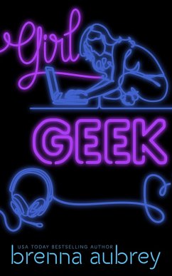 Girl Geek (Gaming The System, #11) (eBook, ePUB) - Aubrey, Brenna