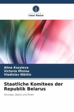 Staatliche Komitees der Republik Belarus - Kozyleva, Alina;Minina, Victoria;Nikitin, Vladislav