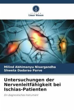 Untersuchungen der Nervenleitfähigkeit bei Ischias-Patienten - Nisargandha, Milind Abhimanyu;Parve, Shweta Dadarao