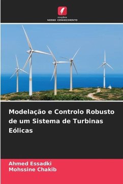 Modelação e Controlo Robusto de um Sistema de Turbinas Eólicas - Essadki, Ahmed;Chakib, Mohssine