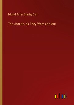 The Jesuits, as They Were and Are