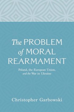 The Problem of Moral Rearmament (eBook, ePUB) - Garbowski, Christopher