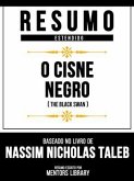 Resumo Estendido - O Cisne Negro (The Black Swan) - Baseado No Livro De Nassim Nicholas Taleb (eBook, ePUB) Resumo Estendido - O Cisne Negro (The Black Swan) - Baseado No Livro De Nassim Nicholas Taleb (eBook, ePUB)
