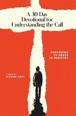 A 30-Day Devotional for Understanding the Call (eBook, ePUB)