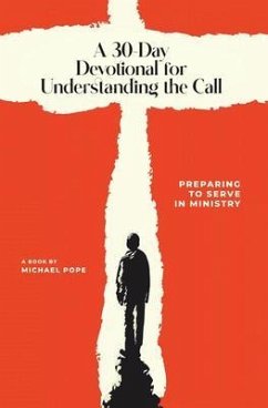 Cover A 30-Day Devotional for Understanding the Call (eBook, ePUB)