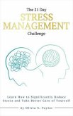 The 21 Day Stress Management Challenge (eBook, ePUB) The 21 Day Stress Management Challenge (eBook, ePUB)