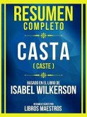 Resumen Completo - Casta (Caste) - Basado En El Libro De Isabel Wilkerson (eBook, ePUB)