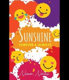 SUNSHINE .........FOREVER AND ALWAYS (eBook, ePUB) - _Nani, Nina