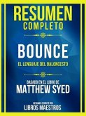 Resumen Completo - Bounce - El Lenguaje Del Baloncesto - Basado En El Libro De Matthew Syed (eBook, ePUB)