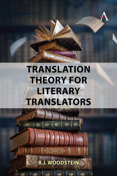 Translation Theory for Literary Translators (eBook, ePUB)