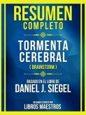 Resumen Completo - Tormenta Cerebral (Brainstorm) - Basado En El Libro De Daniel J. Siegel (eBook, ePUB)