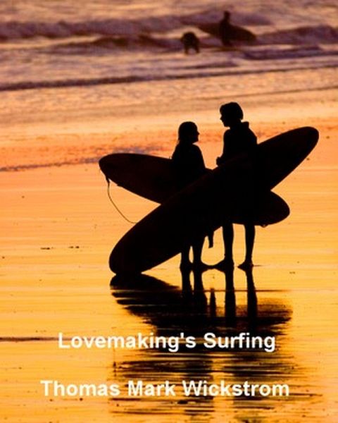 Lovemaking's Surfing Songs (eBook, ePUB) Lovemaking's Surfing Songs (eBook, ePUB)