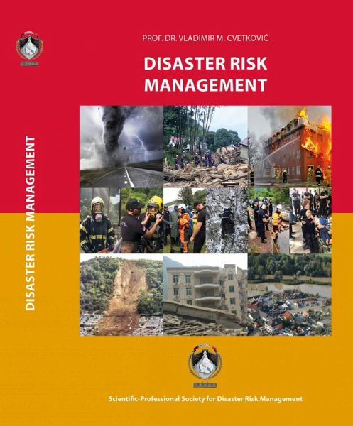 Disaster Risk Management (Scientific-Professional Society for Disaster Risk Management) (eBook, ePUB) Disaster Risk Management (Scientific-Professional Society for Disaster Risk Management) (eBook, ePUB)