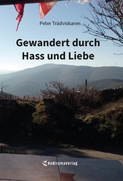 Gewandert durch Hass und Liebe (eBook, ePUB) Gewandert durch Hass und Liebe (eBook, ePUB)