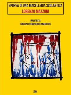 Epopea di una macelleria scolastica (eBook, ePUB) - Mazzoni, Lorenzo