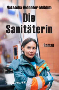 Die Sanitäterin (eBook, ePUB) - Natascha, Hohneder-Mühlum