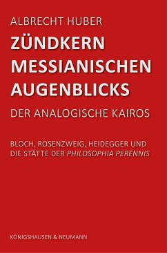 Zündkern messianischen Augenblicks (eBook, PDF) - Huber, Albrecht