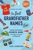 The Best Grandfather Names Ever (eBook, ePUB)
