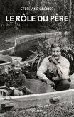 Le rôle du père (eBook, ePUB) Le rôle du père (eBook, ePUB)