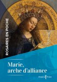 Rosaires en poche - Marie, arche d'alliance (eBook, ePUB) Rosaires en poche - Marie, arche d'alliance (eBook, ePUB)