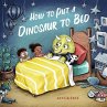 How to Put a Dinosaur to Bed (eBook,... - Bild 1
