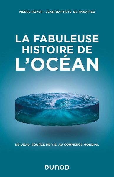 La fabuleuse histoire de l'Océan (eBook, ePUB) La fabuleuse histoire de l'Océan (eBook, ePUB)