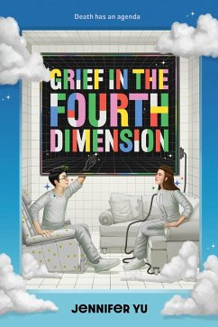 Grief in the Fourth Dimension (eBook, ePUB) - Yu, Jennifer