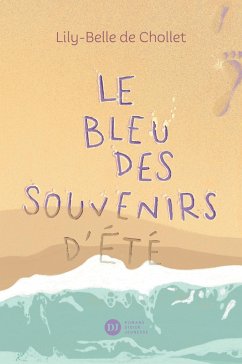 Le Bleu des souvenirs d'été (eBook, ePUB) - de Chollet, Lily-Belle