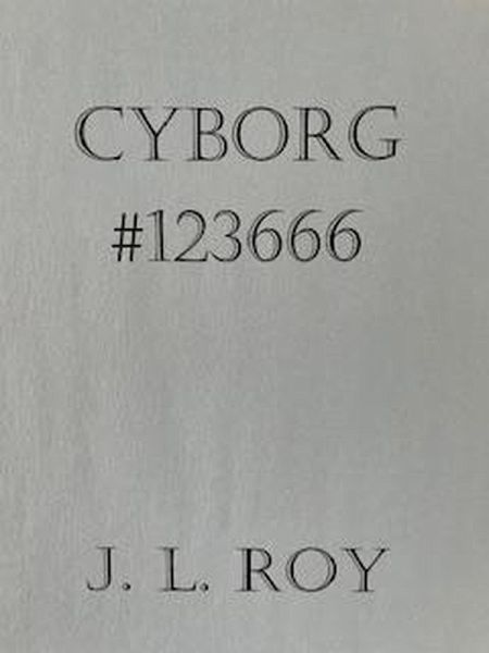 Cyborg #123666 (eBook, ePUB) Cyborg #123666 (eBook, ePUB)