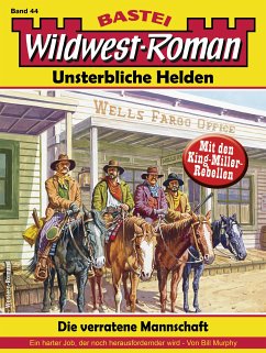 Wildwest-Roman – Unsterbliche Helden 44 (eBook, ePUB) - Murphy, Bill