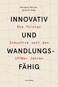 Innovativ und wandlungsfähig (eBook, ePUB) - Meixner, Wolfgang; Siegl, Gerhard