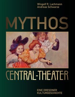 Mythos Central-Theater (eBook, ePUB) - Schwarze, Andreas