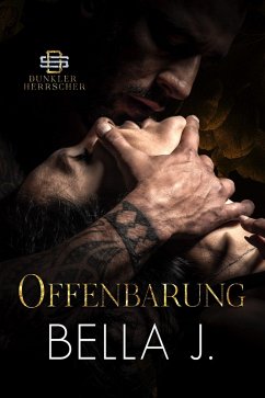 Offenbarung (Dunkler Herrscher, #3) (eBook, ePUB) - J., Bella