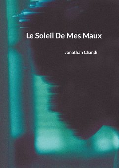 Le Soleil De Mes Maux (eBook, ePUB) - Chandi, Jonathan