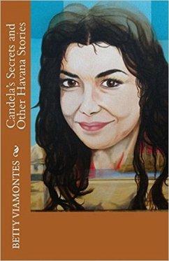 Candela's Secrets and Other Havana Stories (eBook, ePUB) - Viamontes, Betty