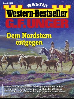 G. F. Unger Western-Bestseller 2672 (eBook, ePUB) - Unger, G. F.